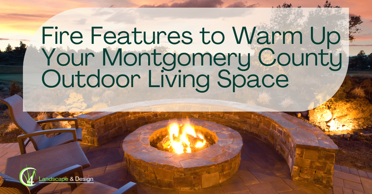 Fire Features to Warm Up Your Montgomery County Outdoor Living Space